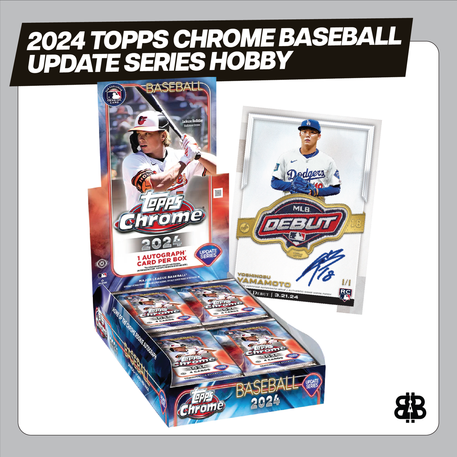 2024 Topps Chrome Baseball Update Series Hobby Trading Cards LV - The Ballers Bank