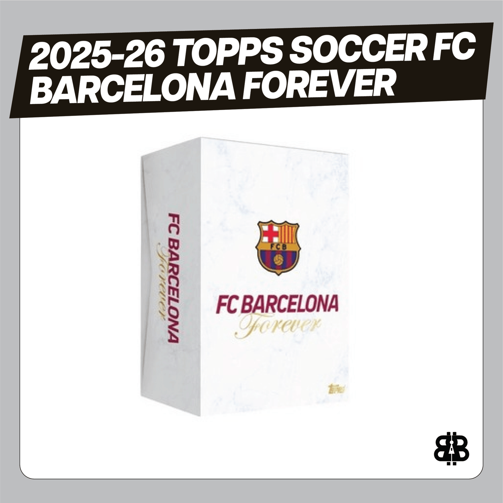 2025 - 26 Topps Soccer FC Barcelona Forever Trading Cards LV - The Ballers Bank
