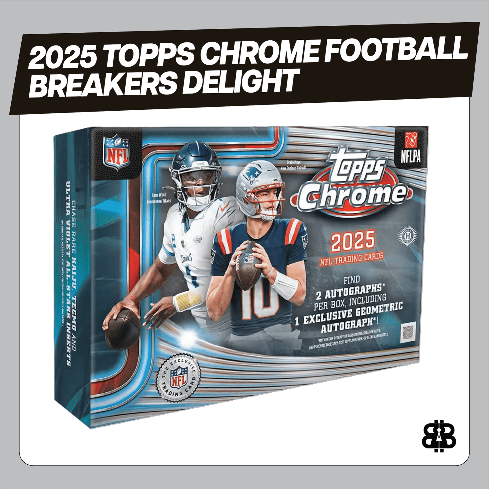 2025 Topps Chrome Football Breakers Delight Trading Cards LV - The Ballers Bank
