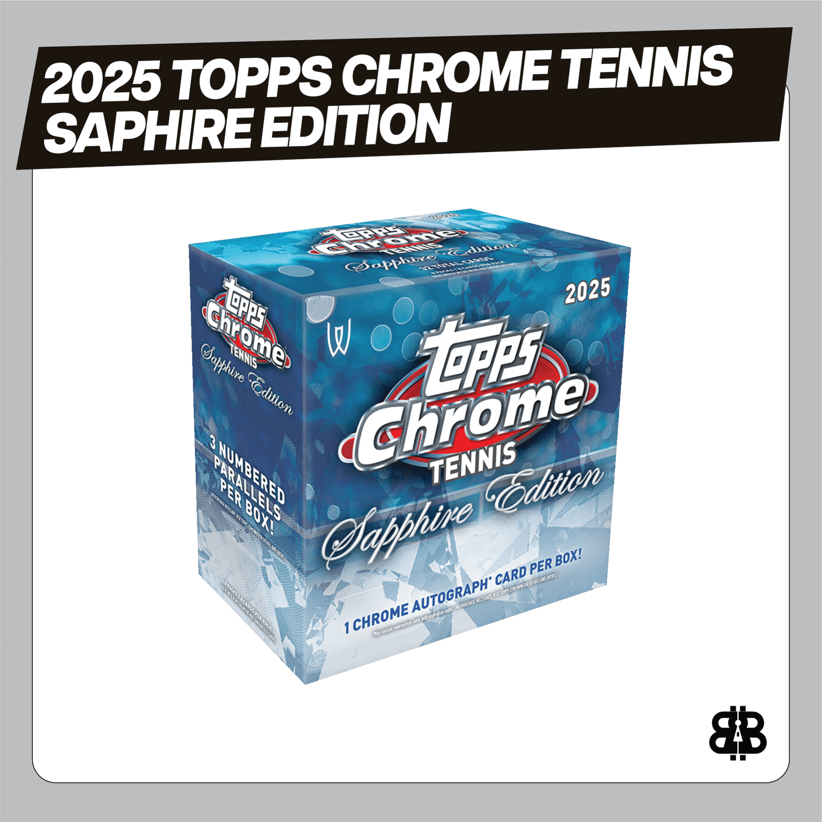 2025 Topps Chrome Tennis Saphire Edition Trading Cards - The Ballers Bank