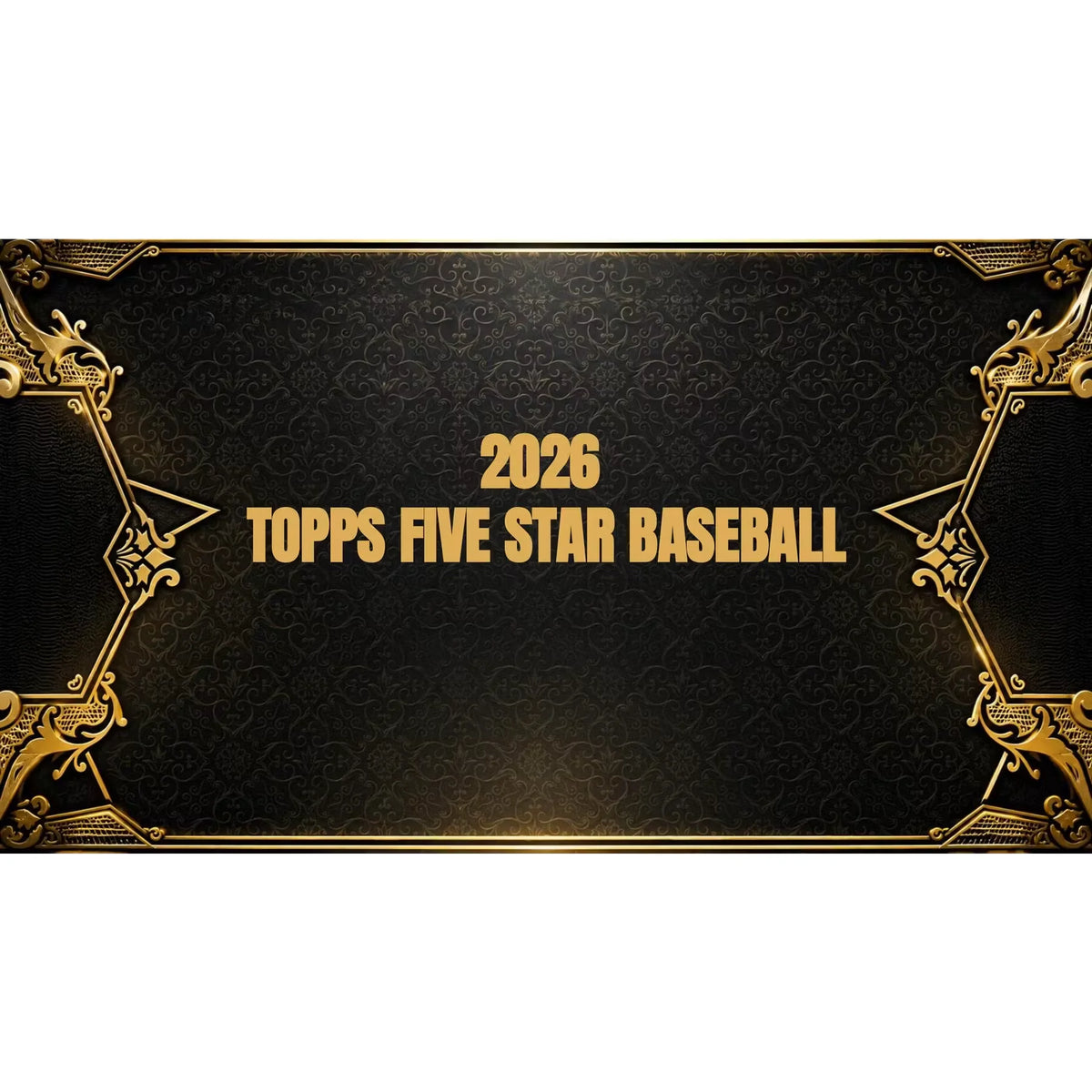 2026 Topps Five Star Baseball Hobby 3-Box Case | Presell (Ships Sealed Only) | P6135848