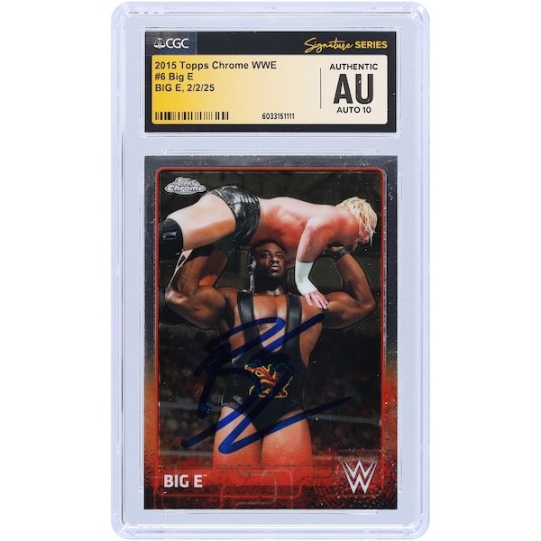 Big E WWE Autographed 2015 Topps Chrome 6 CGC Fanatics Witnessed Authenticated Auto 10 Card - The Ballers Bank