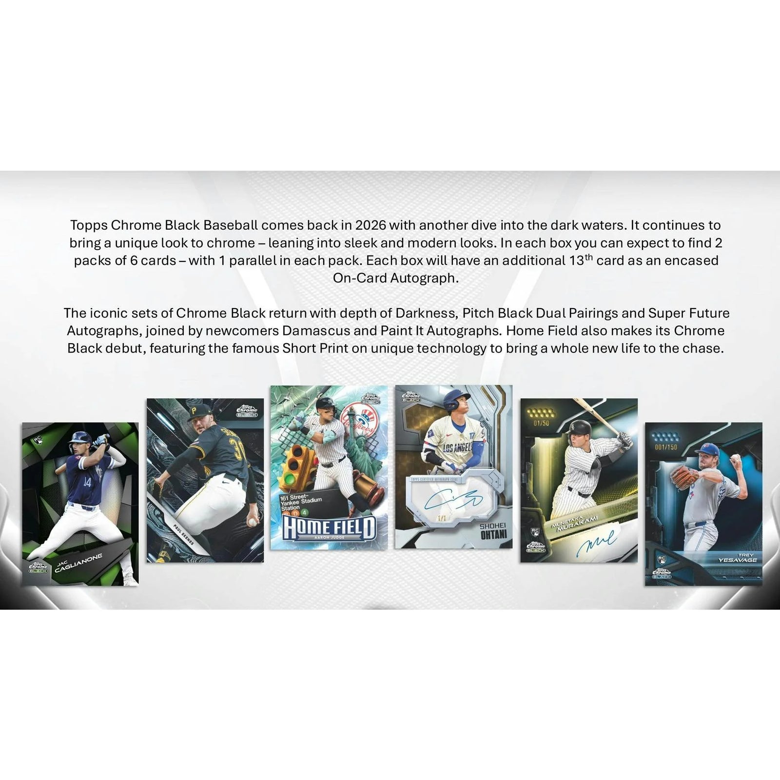 DRAFT - 2026 Topps Chrome Black Baseball Hobby Box $369.95 Add to Cart