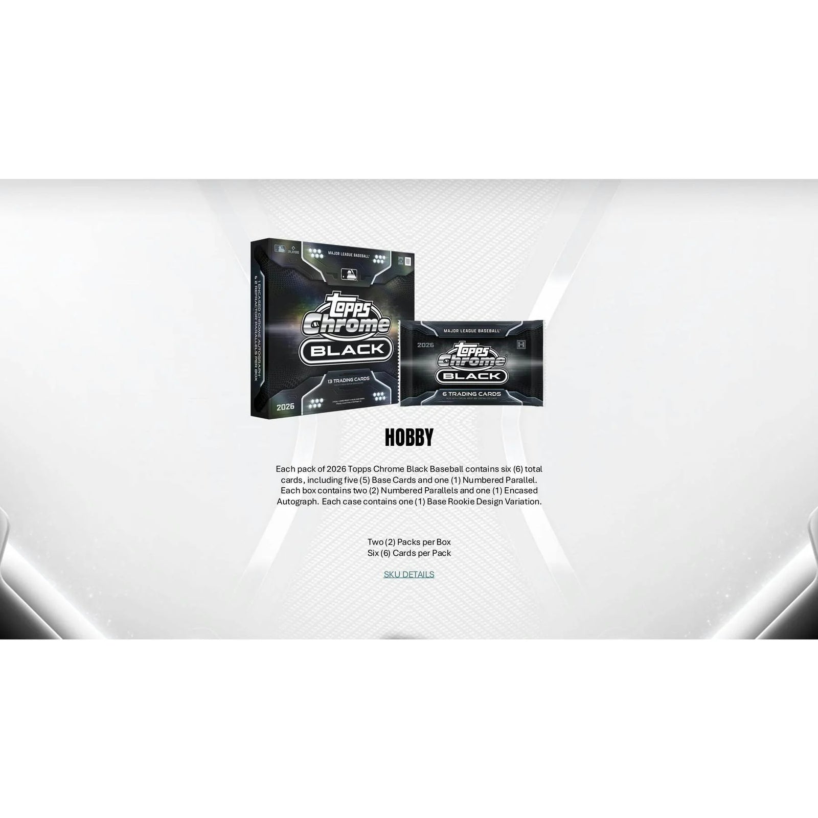 DRAFT - 2026 Topps Chrome Black Baseball Hobby Box $369.95 Add to Cart