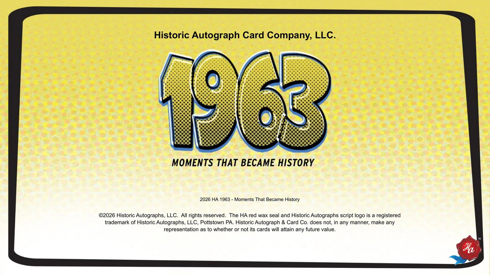 DRAFT - 2026 Historic Autographs 1963 Moments That Became History Hobby 24-Box Case | Presell