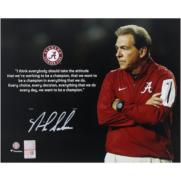 Nick Saban Alabama Crimson Tide Autographed Fanatics Authentic 8" x 10" Quote Photograph - The Ballers Bank