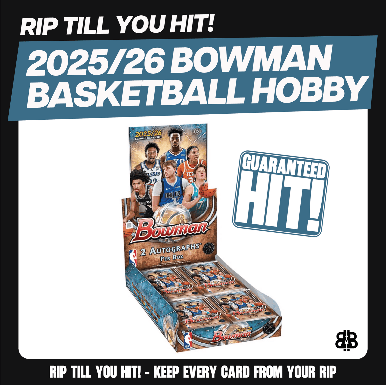 RIP TIL YOU HIT | 2025 - 26 Bowman Basketball Hobby | $279.95 | Cooper Flagg LV - The Ballers Bank