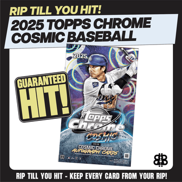 RIP TIL YOU HIT | 2025 Cosmic Chrome MLB Hobby | $499 | Numbered or Bust LV - The Ballers Bank