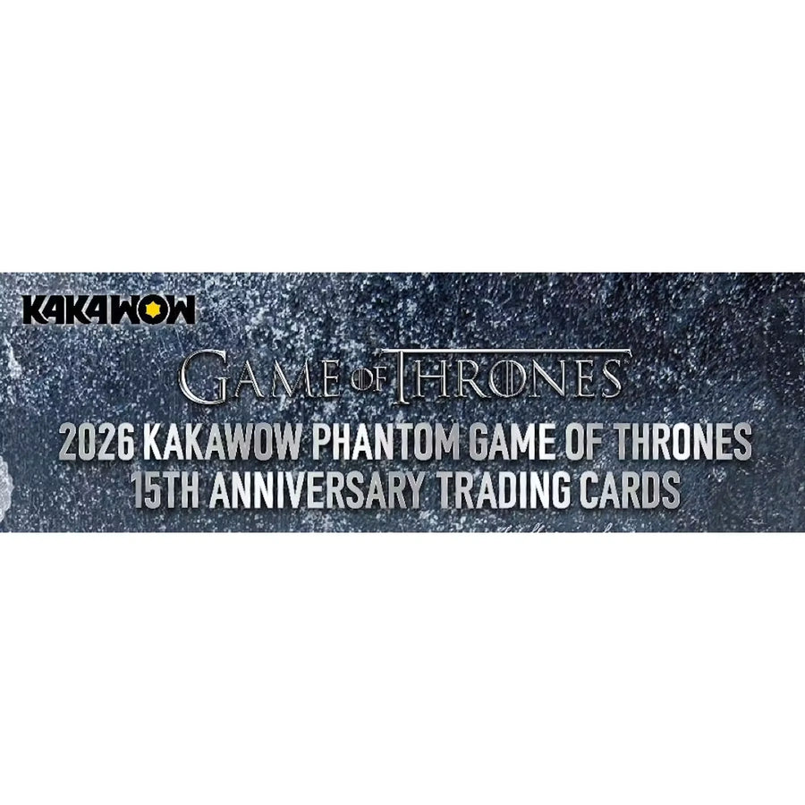 2026 Kakawow Phantom Game of Thrones 15th Anniversary Hobby Box | P5181627