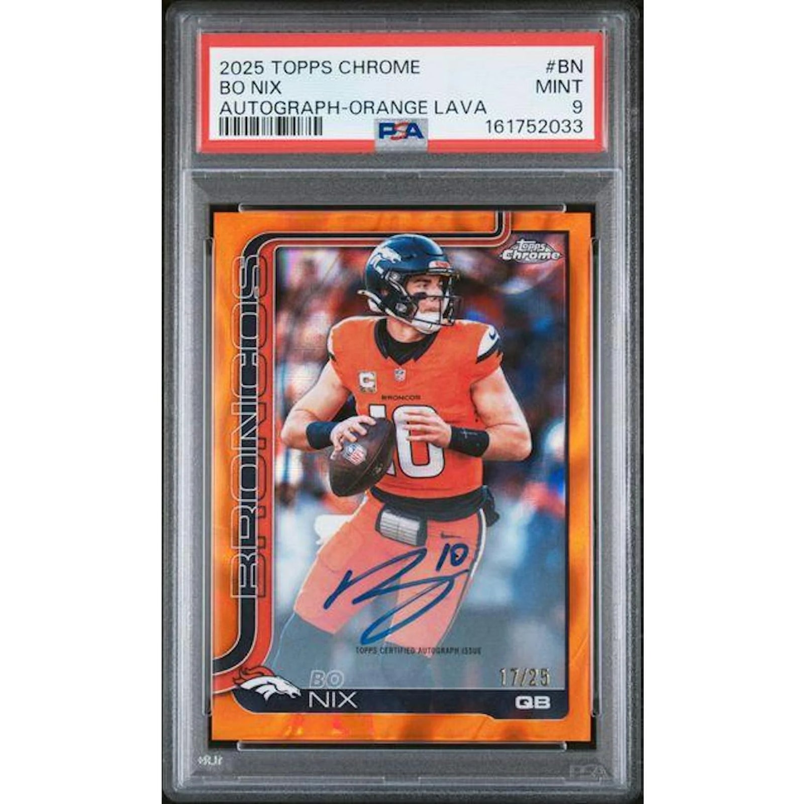 Bo Nix Signed 2025 Topps Chrome Orange Lava Autograph Card | PSA 9/25