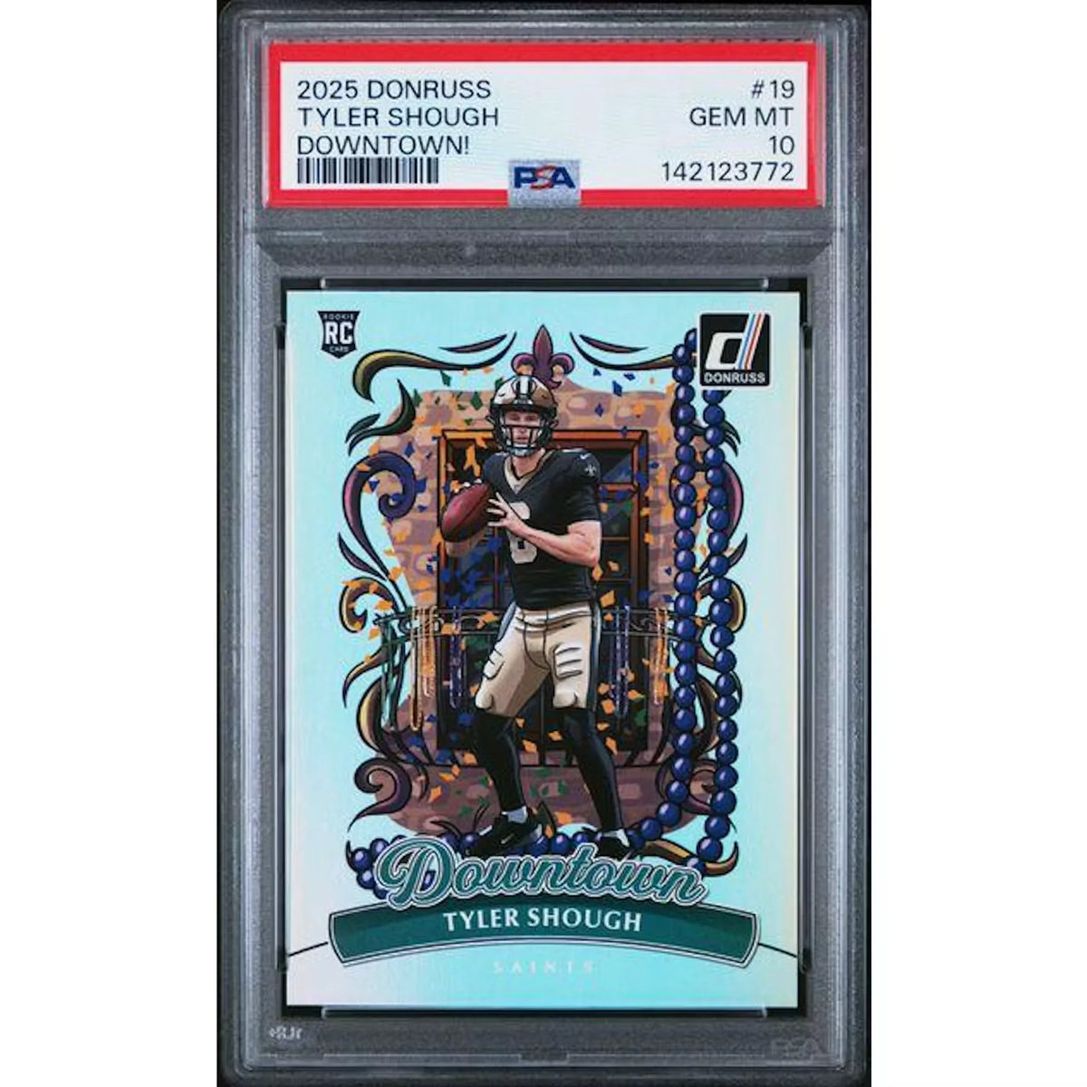 Tyler Shough 2025 Panini Donruss Downtown Rookie #19 | PSA 10 | P5599153