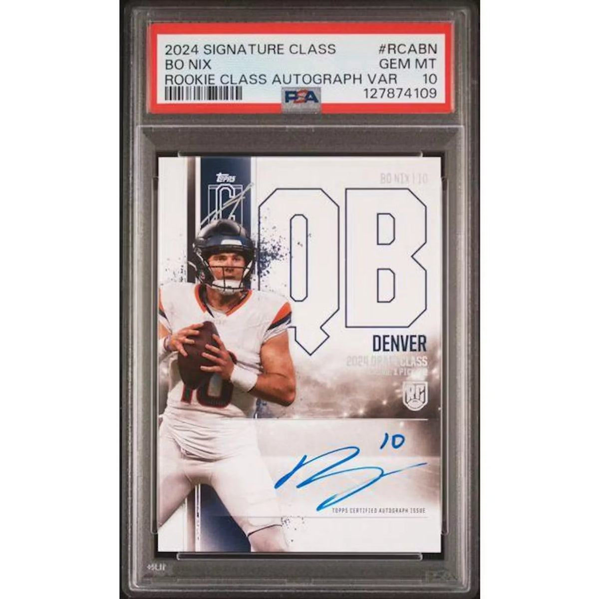 Bo Nix 2024 Topps Signature Class Rookie Auto | PSA 10 | P5913991