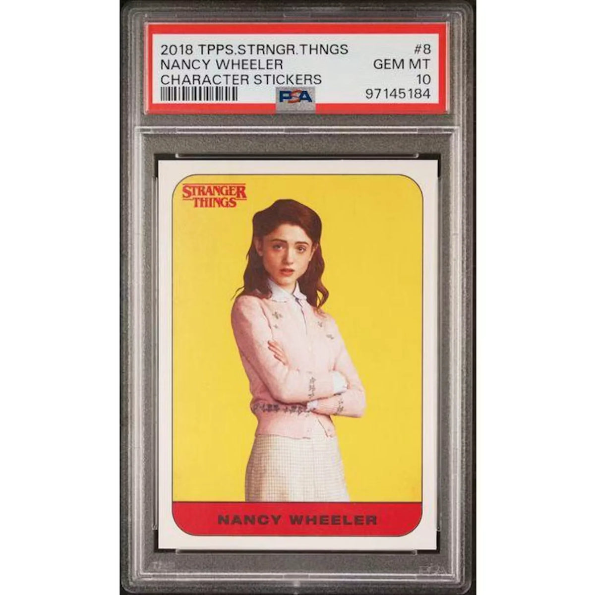 2018 Nancy Wheeler Stranger Things #8 Character Stickers | PSA 10 | P6700456
